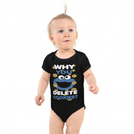 Why You Delete Cookies Infant Bodysuit